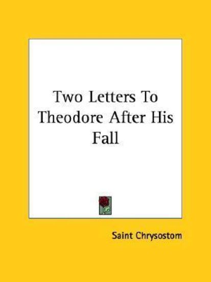 Two Letters to Theodore After His Fall