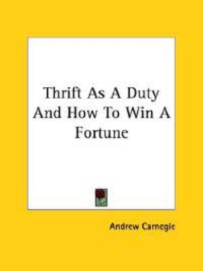 Thrift As a Duty and How to Win a Fortune