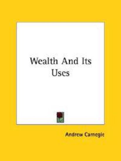 Wealth and Its Uses