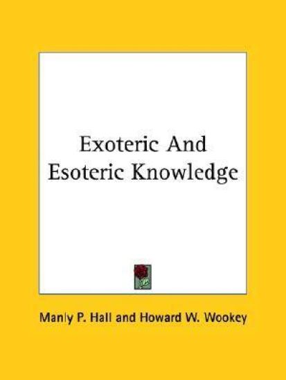 Exoteric and Esoteric Knowledge
