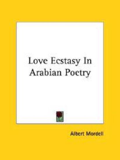 Love Ecstasy in Arabian Poetry