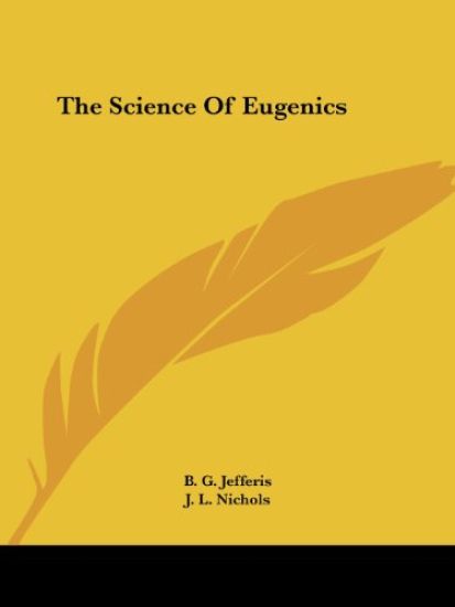 The Science of Eugenics