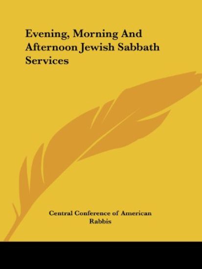 Evening, Morning and Afternoon Jewish Sabbath Services
