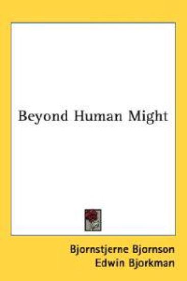 Beyond Human Might