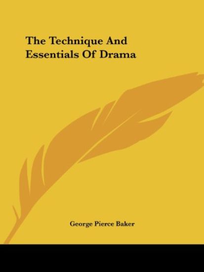 The Technique and Essentials of Drama