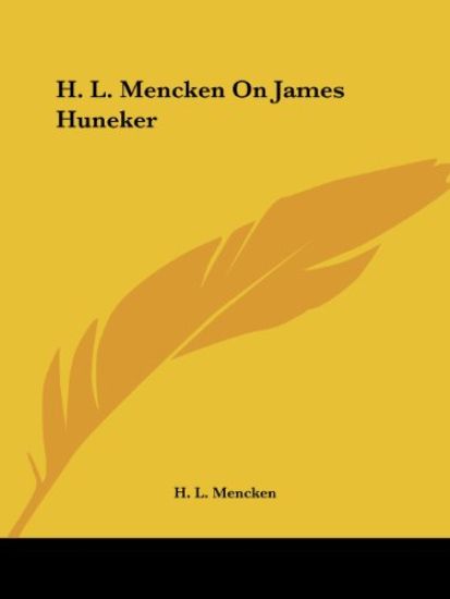 H. L. Mencken on James Huneker
