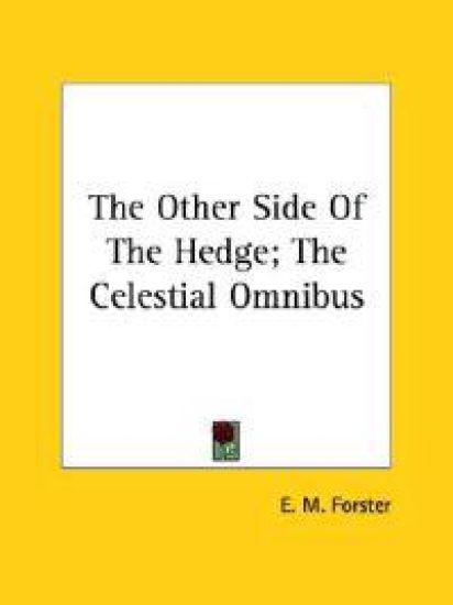 The Other Side Of The Hedge; The Celestial Omnibus