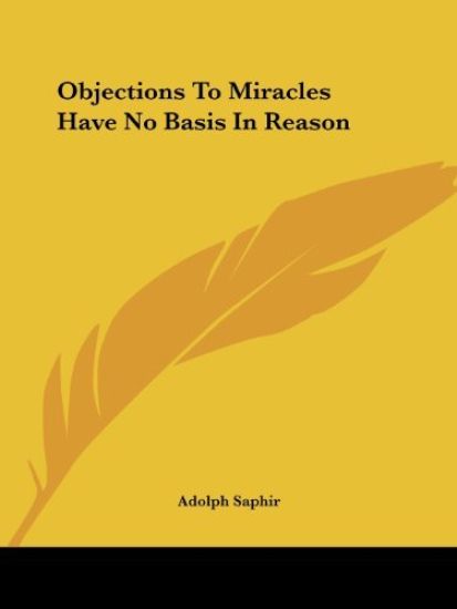 Objections to Miracles Have No Basis in Reason