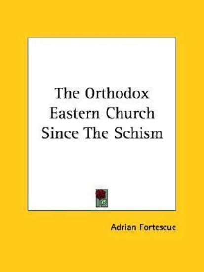 The Orthodox Eastern Church Since the Schism