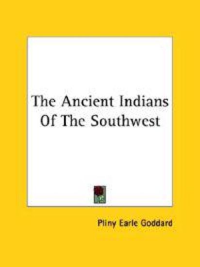 The Ancient Indians of the Southwest