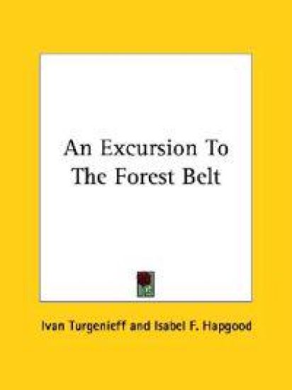 An Excursion to the Forest Belt