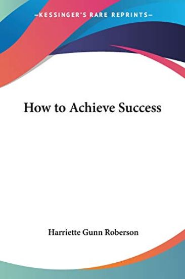 How to Achieve Success