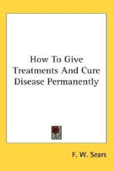How to Give Treatments and Cure Disease Permanently