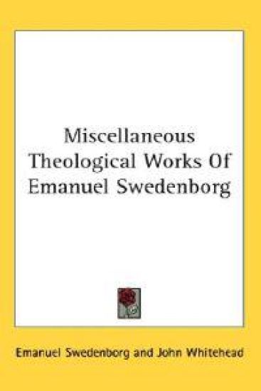 Miscellaneous Theological Works of Emanuel Swedenborg