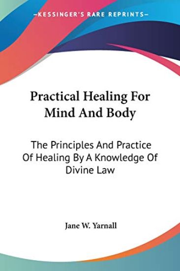 Practical Healing for Mind and Body
