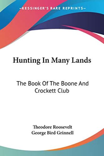Hunting in Many Lands: the Book of the B