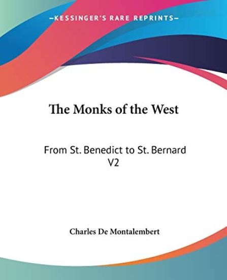 The Monks of the West: from St. Benedict