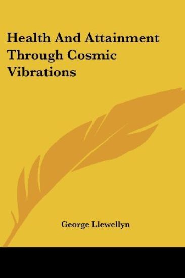 Health and Attainment Through Cosmic Vibrations