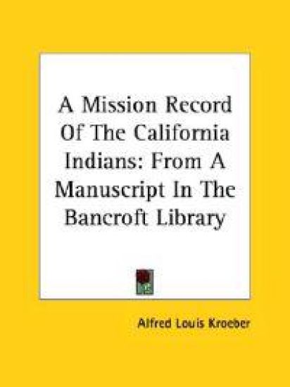 A Mission Record of the California Indians