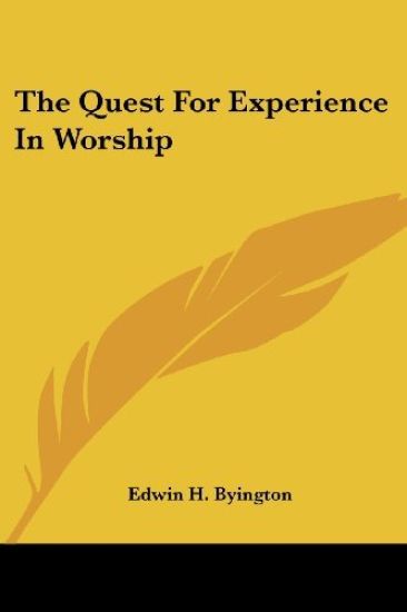 The Quest for Experience in Worship