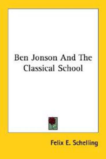 Ben Jonson and the Classical School