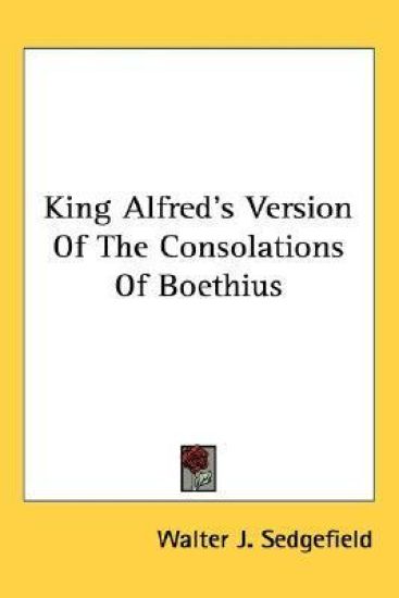 King Alfred's Version of the Consolations of Boethius