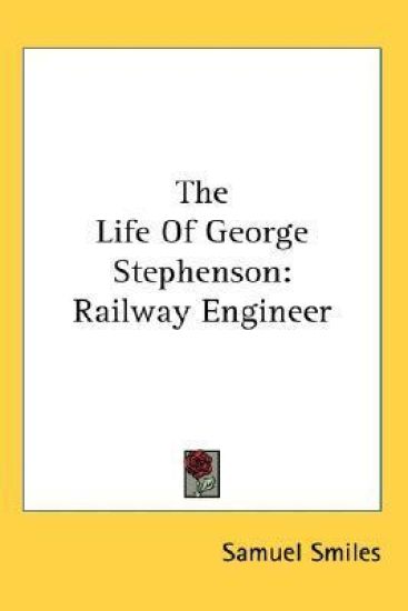 The Life of George Stephenson