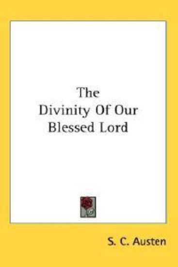 The Divinity of Our Blessed Lord