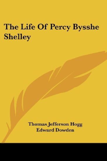 The Life of Percy Bysshe Shelley