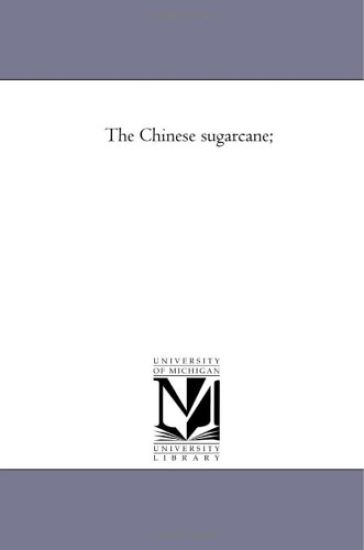 The Chinese Sugar-Cane;