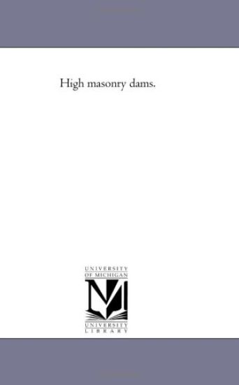 High Masonry Dams.