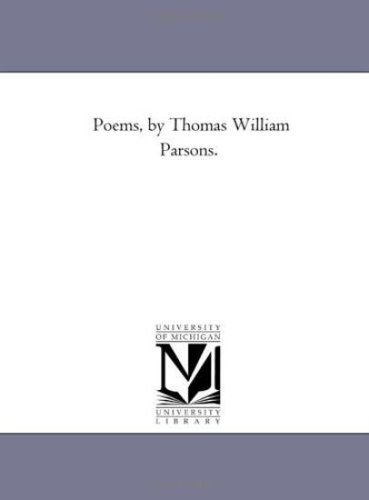 Poems, by Thomas William Parsons.