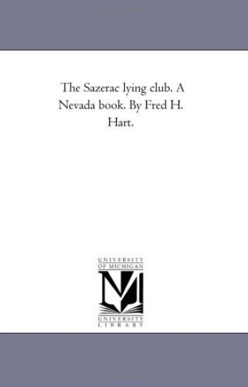 The Sazerac Lying Club. A Nevada Book. by Fred H. Hart.