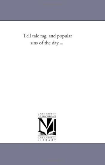 Tell Tale Rag, and Popular Sins of the Day ...