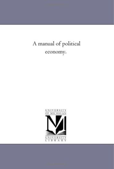 A Manual of Political Economy.