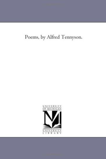 Poems, by Alfred Tennyson. Vol. 1