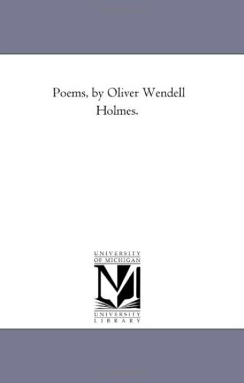 Poems, by Oliver Wendell Holmes.