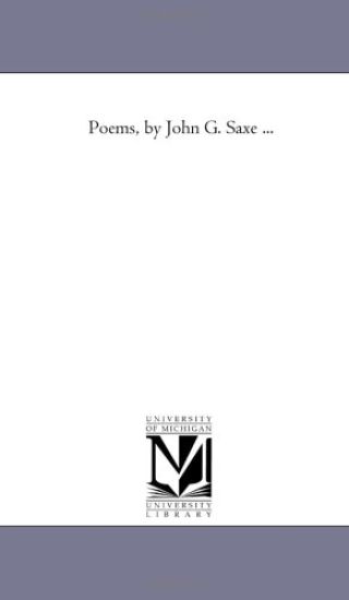 Poems, by John G. Saxe ...