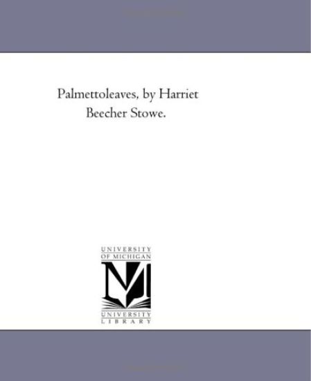 Palmetto-Leaves, by Harriet Beecher Stowe.