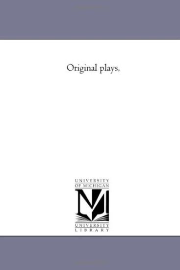 Original Plays,