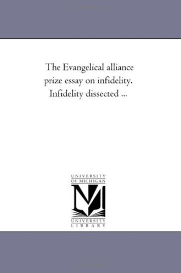 The Evangelical Alliance Prize Essay On infidelity. infidelity Dissected ...