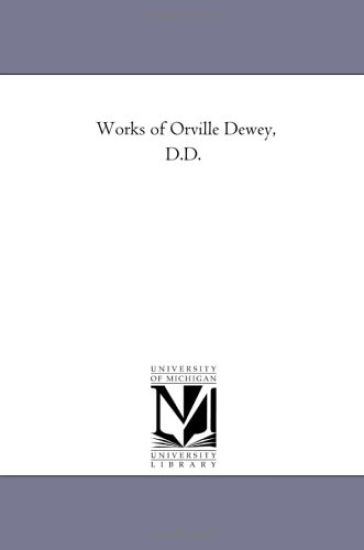 Works of orville Dewey, D.D. Vol. 1.