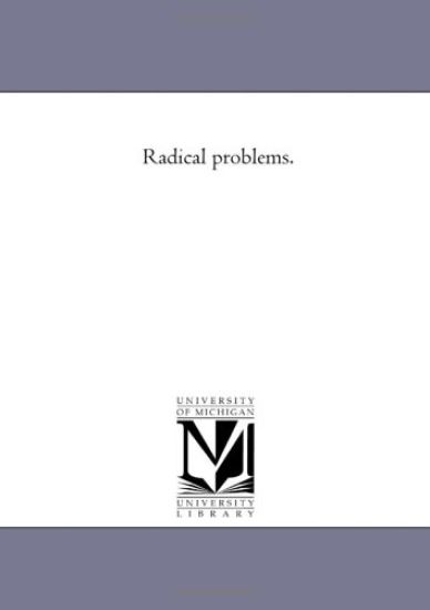 Radical Problems.