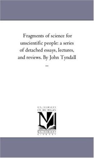 Fragments of Science For Unscientific People