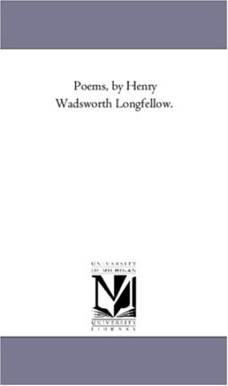 Poems, by Henry Wadsworth Longfellow. Vol. 2