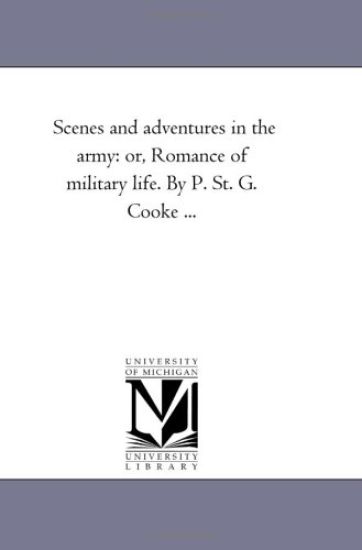 Scenes and Adventures in the Army