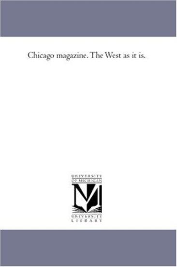 Chicago Magazine. the West As It is.