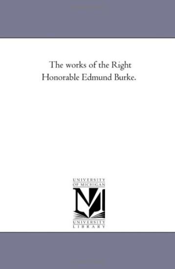 The Works of the Right Honorable Edmund Burke. Vol. 7