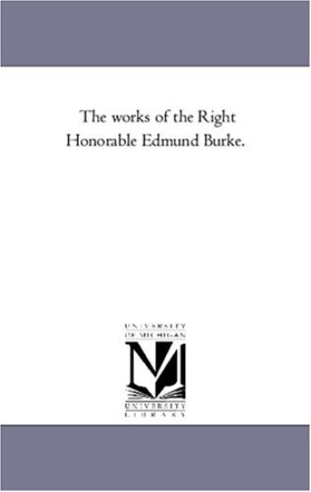 The Works of the Right Honorable Edmund Burke. Vol. 9