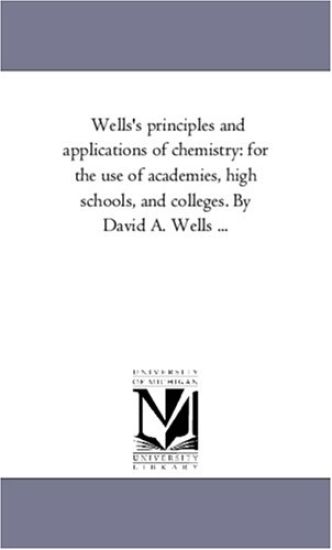 Wells'S Principles and Applications of Chemistry